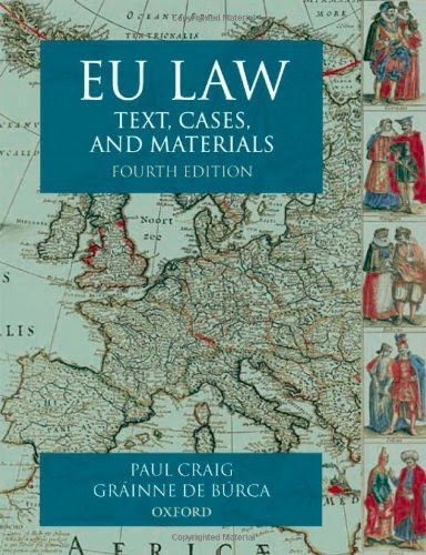 EU Law: Text, Cases and MaterialsBy Paul Craig QC  FBA, Gráinne de Búrca