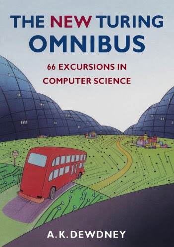 The New Turing Omnibus: Sixty-Six Excursions in Computer Science, by A. K. Dewdney
