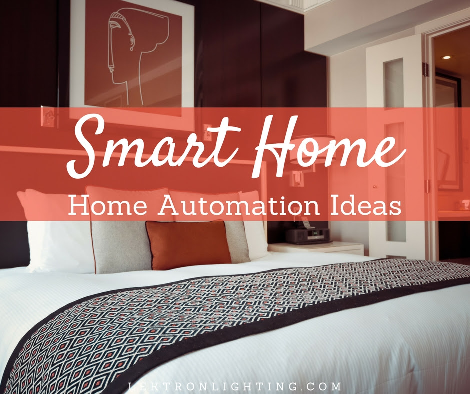  Smart  Home  Home  Automation  Ideas  Lektron Lighting