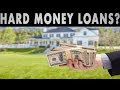 Using Hard Money Loans When Investing In Real Estate