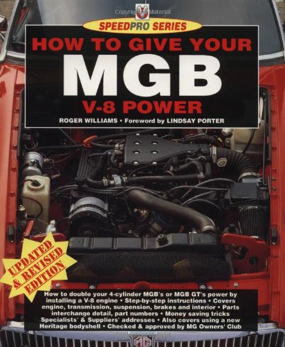How to Give Your MGB V8 Power (Speed Pro), by Roger Williams
