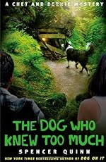 The Dog Who Knew Too Much by Spencer Quinn