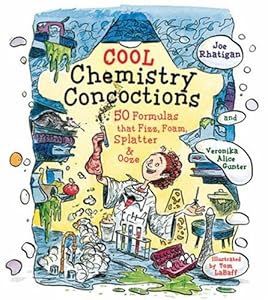 Cool Chemistry Concoctions 50 Formulas That Fizz Foam Splatter Amp Ooze Joe Rhatigan Used