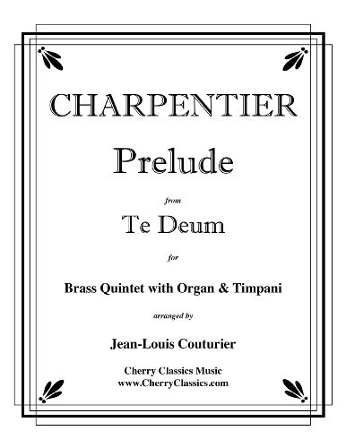 Prelude from Te Deum for Brass Quintet, Organ & Timpani