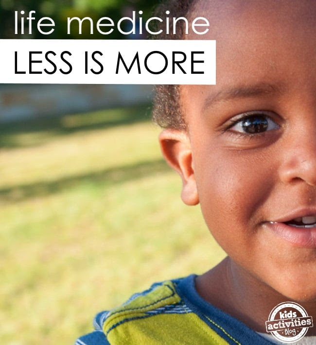 life medicine tips and tricks to a more full like with your kids