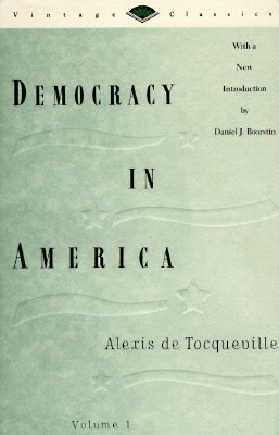 Democracy In America Volume 1 By Alexis De Tocqueville Reviews Discussion Bookclubs Lists