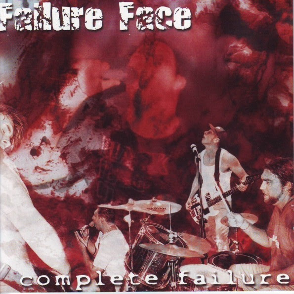 Failure Face - Complete Failure - 2003