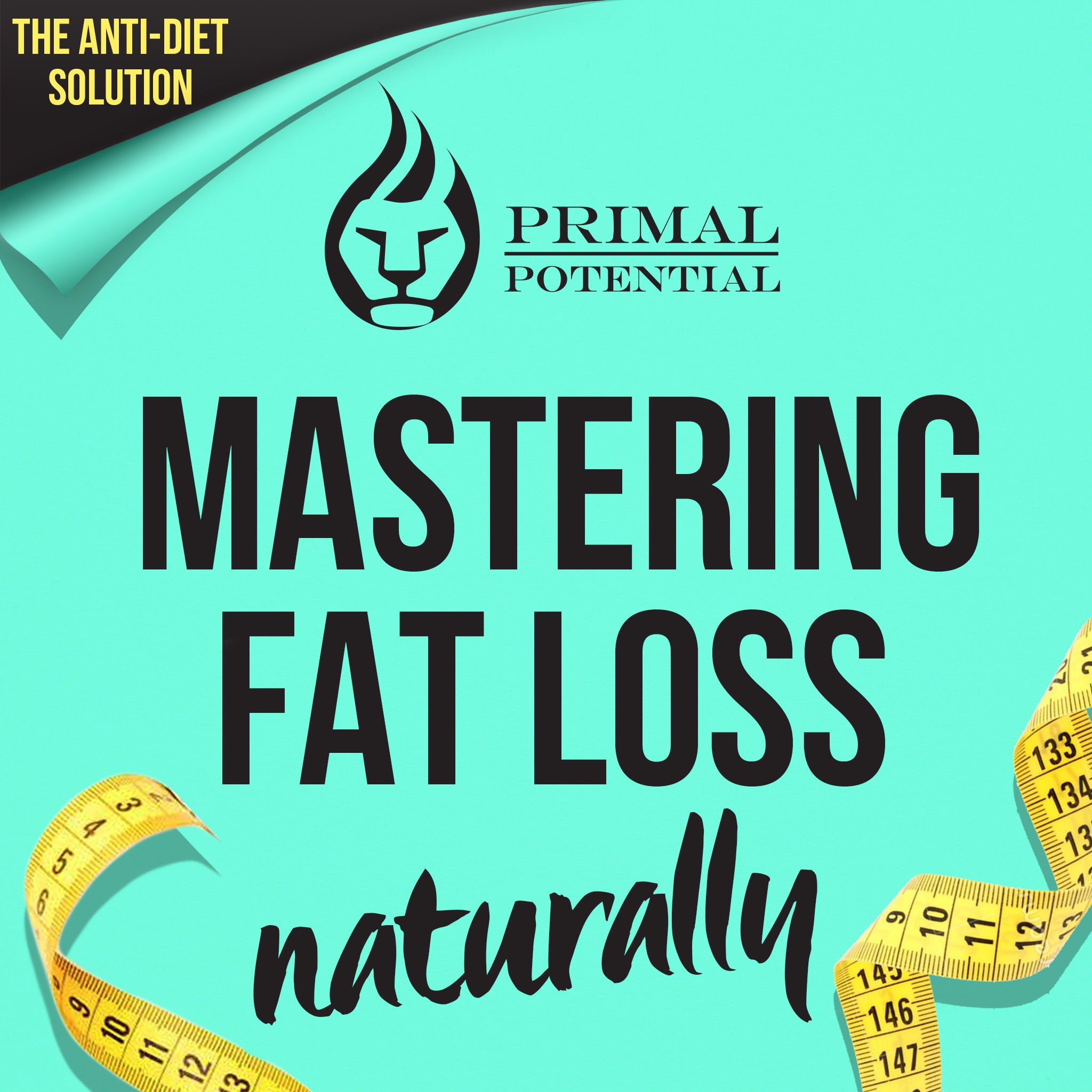Primal Potential with Elizabeth Benton - Primal Potential - The Anti-Diet Solution to Mastering Fat Loss Naturally artwork