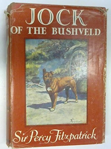 Jock of the Bushveld, by Sir Percy Fitzpatrick