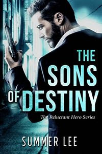 The Sons of Destiny by Summer Lee