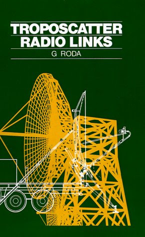 Troposcatter Radio Links (Artech House Radar Library)By Giovanni Roda