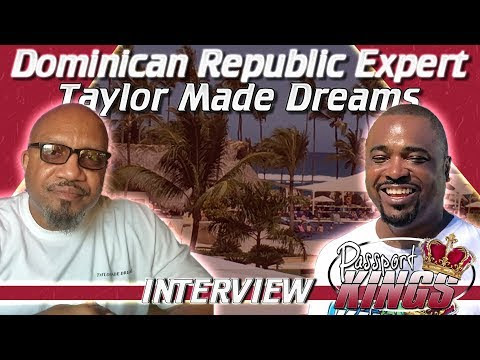 Dominican Republic Expert | Taylor Made Dreams | Interview