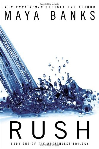Rush Breathless Trilogy Maya Banks