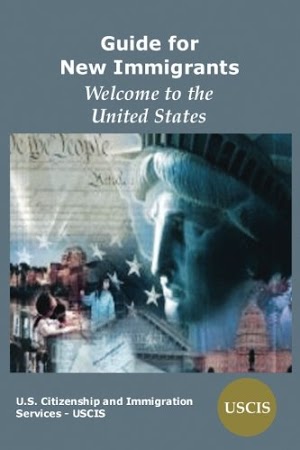*!!* Download Ebook Guide for New Immigrants: Welcome to the United States Pdf