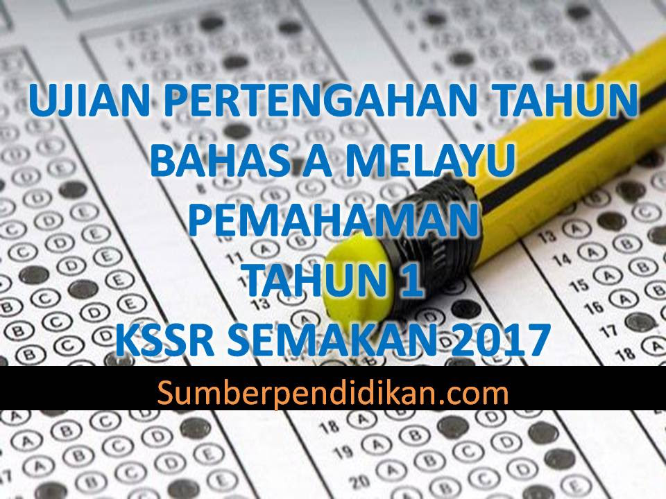 Ujian Pertengahan Tahun 1 Bahasa Melayu Pemahaman - Sumber Ujian Pertengahan Tahun 1 Bahasa Melayu Pemahaman - Sumber