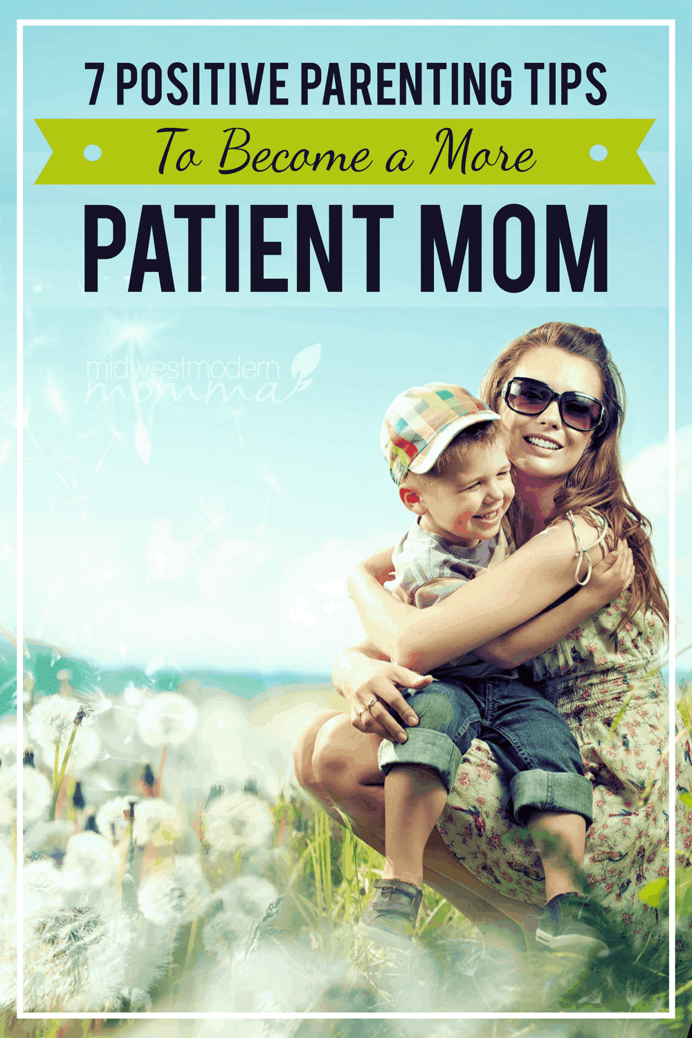 7 Positive Parenting Tips To Become A More Patient Mom