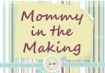 Mommy in the Making