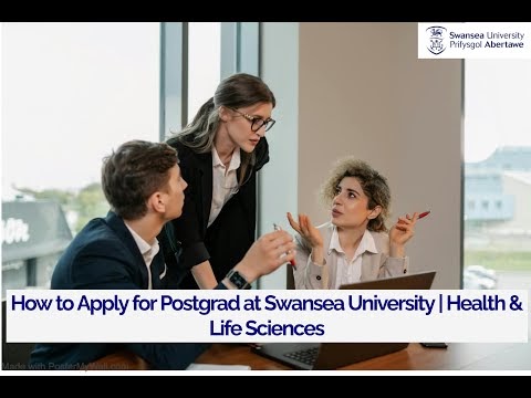 How to Apply for Postgraduate Study at Swansea University’s Faculty of Medicine, Health & Life Science: Full Guide + Tips