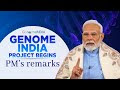 Prime Minister Shri Narendra Modi's address on GenomeIndia Project