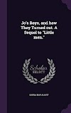 [pdf]Jo's Boys, and How They Turned Out. a Sequel to Little
Men._1356031056_drbook.pdf