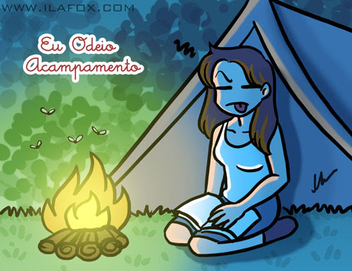 Eu odeio acampamento, eu odeio acampar, ilustração by ila fox