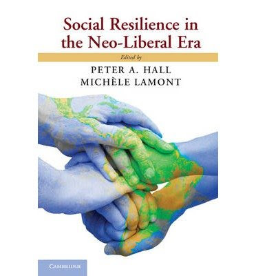[ { SOCIAL RESILIENCE IN THE NEOLIBERAL ERA } ]