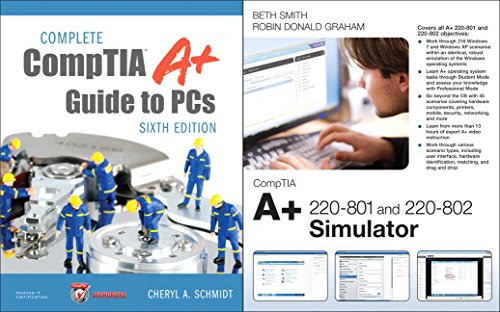 Complete CompTIA A+ Guide to PCs and CompTIA A+ 220-801 and 220-802 Simulator Bundle (Network Simulator), by Elizabeth (Beth) Smith, Robin
