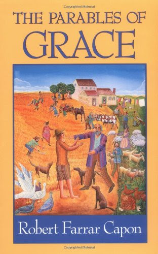 The Parables of GraceBy Robert Farrar Capon