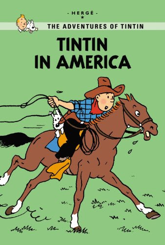 Tintin in America (The Adventures of Tintin: Young Readers Edition)From Little, Brown Books for Young Readers