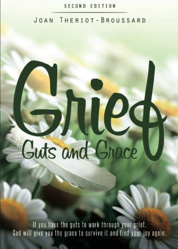 Grief, Guts and Grace, by Joan Theriot-Broussard