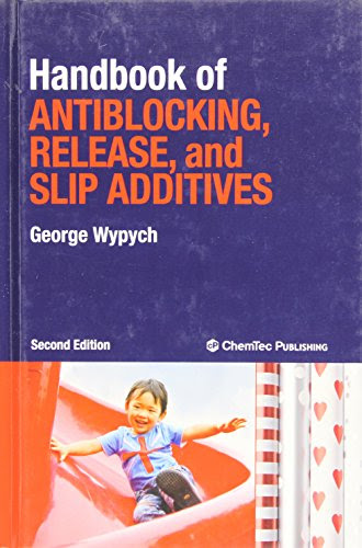Handbook of Antiblocking, Release, and Slip Additives, Second EditionBy George Wypych