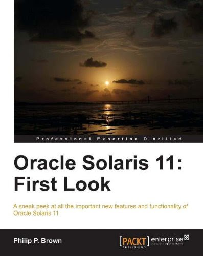 Oracle Solaris 11: First Look, by Philip P. Brown