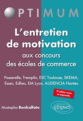 l'entretien de motivation aux concours des écoles de commerce (2e édition)