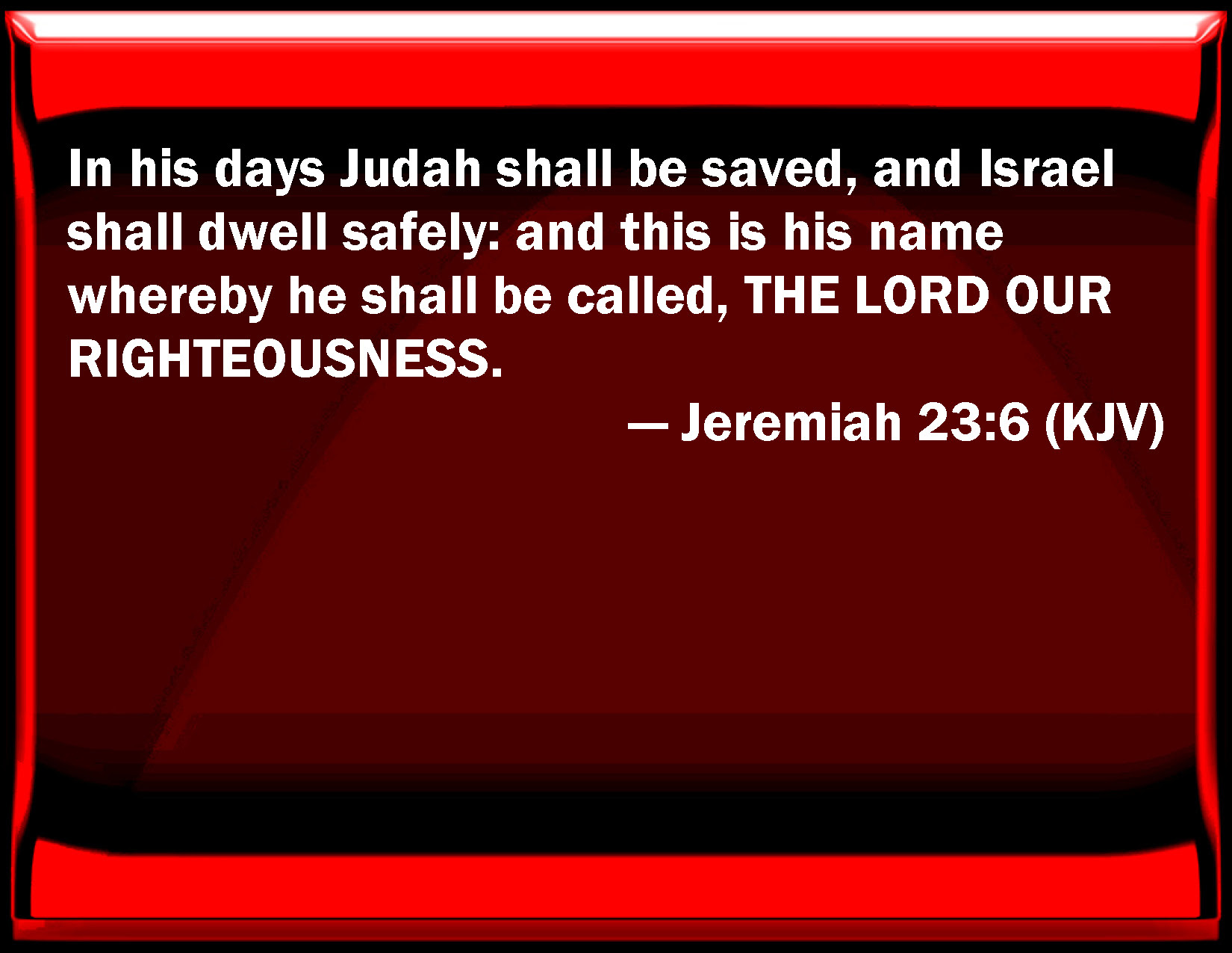 Resultado de imagem para jeremiah 23:6 images