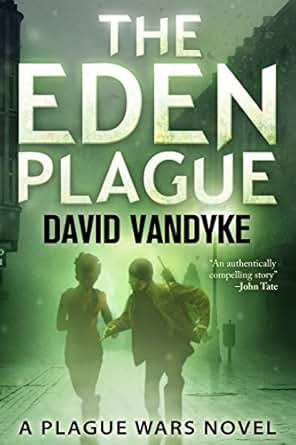 The Eden Plague Plague Wars Series Book 0