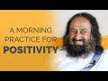 Start Your With This One Powerful Practice | Gurudev Sri Sri Ravi Shankar