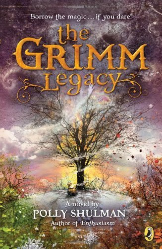 The Grimm Legacy by Shulman Polly (2011-07-07) Paperback, by Shulman Polly