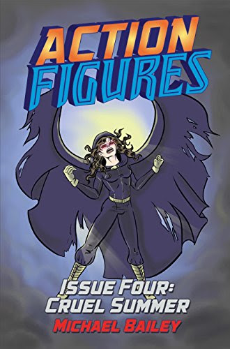 Action Figures - Issue Four: Cruel Summer, by Michael C Bailey