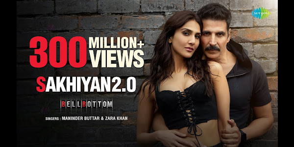 Sakhiyan 2.0 Lyrics | Akshay Kumar | Bell Bottom | Vaani Kapoor | Maninder Buttar | Tanishk B | Zara K |Babbu