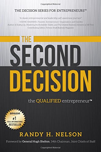 The Second Decision:: the QUALIFIED entrepreneur TM (Decision Series for Entrepreneurs), by Randy H. Nelson