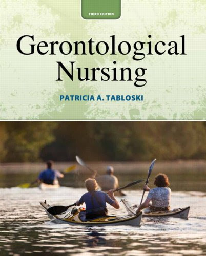 Gerontological Nursing (3rd Edition), by Patricia A. Tabloski