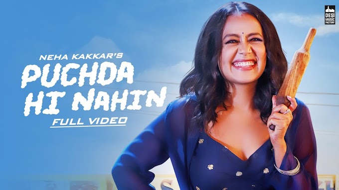 PUCHDA HI NAHIN - Neha Kakkar | Rohit Khandelwal | Babbu | Maninder B | MixSingh | Latest Song 2019 - Neha Kakkar Lyrics |Puchda Hi Nahin Lyrics - Neha Kakkar | theLyrically Lyrics