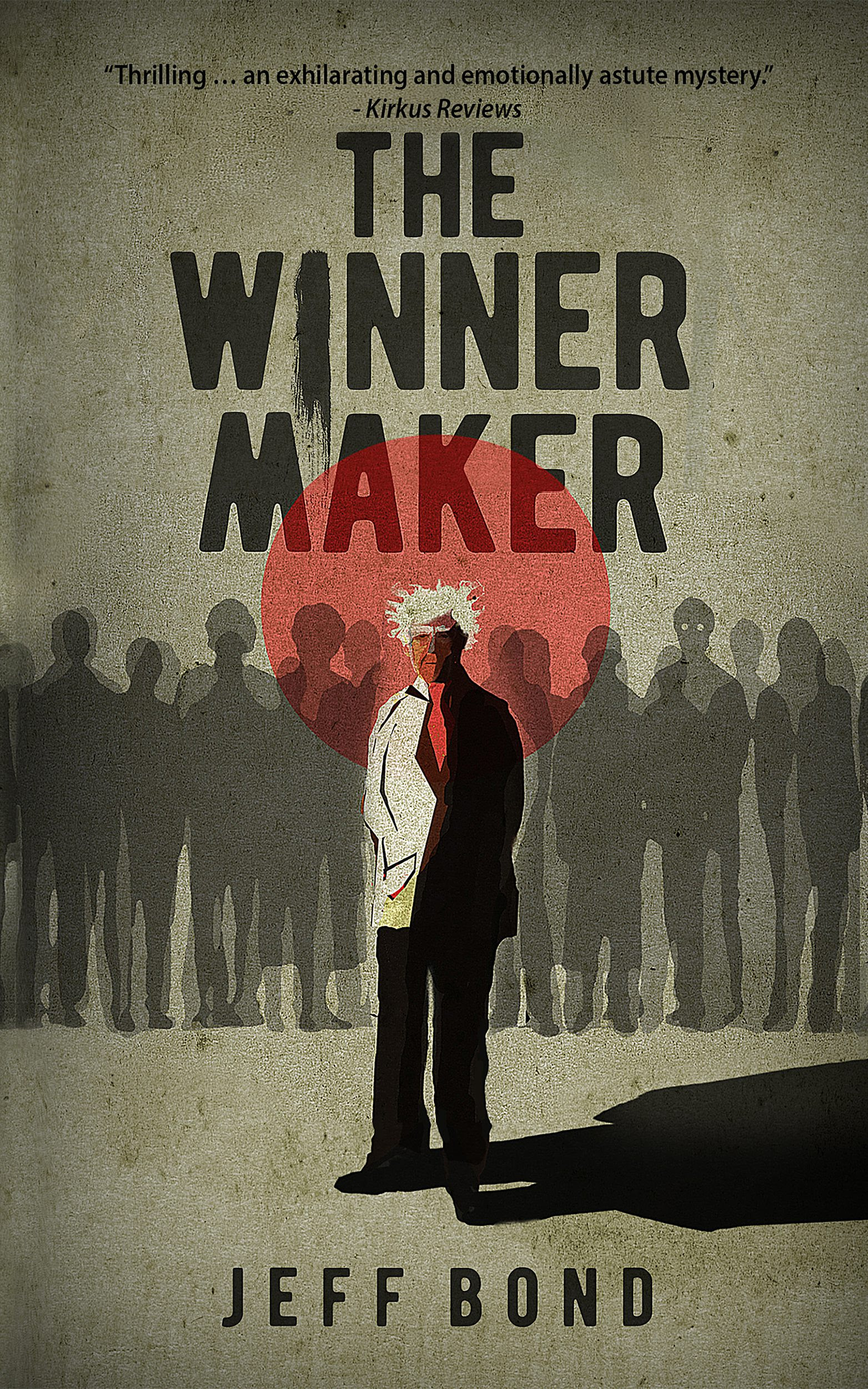 The Winner Maker by Jeff Bond