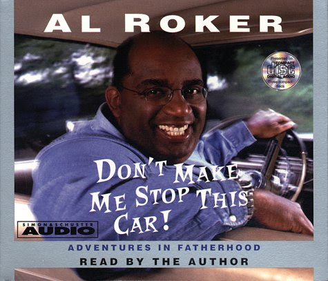 Dont Make Me Stop This Car: Adventures In FatherhoodFrom Brand: Audioworks