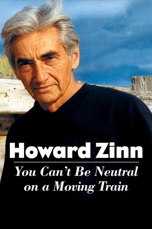 Howard Zinn: You Can't Be Neutral on a Moving Train تنزيل فيلم كامل عبر
الإنترنت بترجمة عربية 2004