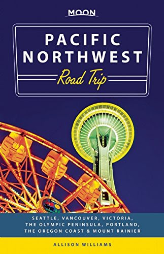 Moon Pacific Northwest Road Trip: Seattle, Vancouver, Victoria, the Olympic Peninsula, Portland, the Oregon Coast & Mount Rainier (Moon Han