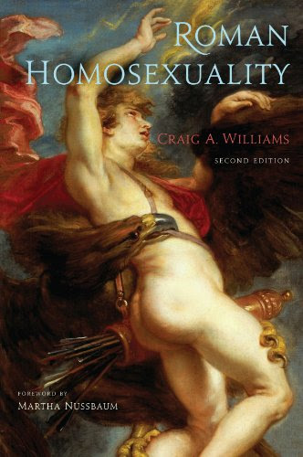 Roman Homosexuality: Second Edition, by Craig A. Williams