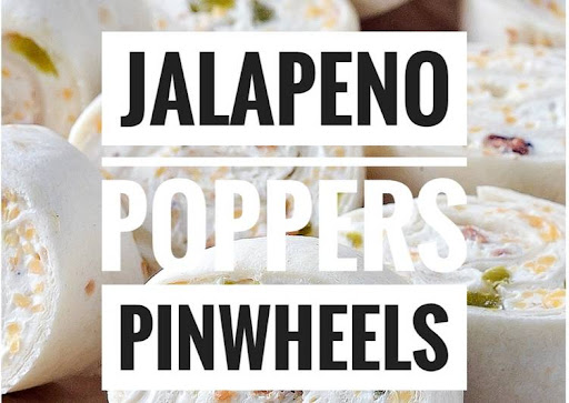 How to Make Juicy Jalapeno Poppers Pinwheels