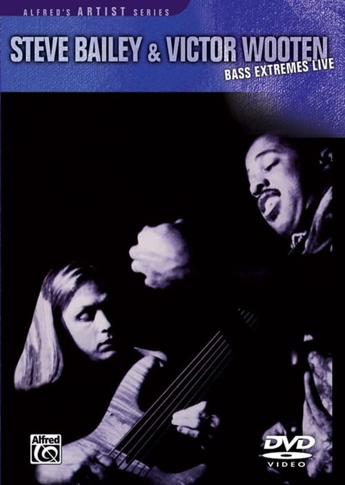 Watch Steve Bailey & Victor Wooten : Bass Extremes Live 2005 Online
Full Movie Streaming Free Full Movies