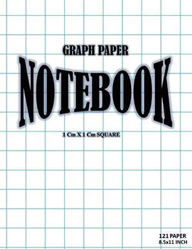 graph paper notebook 1x1 cm squares: 121 Pages, Graphing Grid Paper, (Extra Large, 8.5x11 in.) (TM)